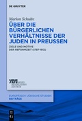 Cover: &Uuml;ber die b&uuml;rgerlichen Verh&auml;ltnisse der Juden in Preu&szlig;en - De Gruyter