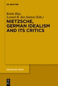 Cover: Nietzsche, German Idealism and Its Critics - De Gruyter