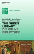 Cover: The Green Library - Die gr&uuml;ne Bibliothek - De Gruyter Saur