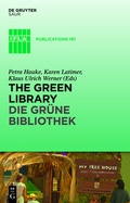 Cover: The Green Library - Die gr&uuml;ne Bibliothek - De Gruyter Saur