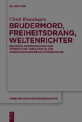 Cover: Brudermord, Freiheitsdrang, Weltenrichter - De Gruyter