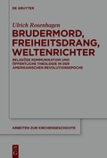 Cover: Brudermord, Freiheitsdrang, Weltenrichter - De Gruyter