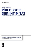 Cover: Philologie der Intimit&auml;t - De Gruyter