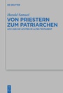 Cover: Von Priestern zum Patriarchen - De Gruyter