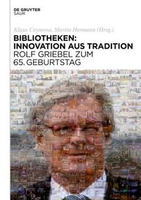 Abbildung von: Bibliotheken: Innovation aus Tradition - De Gruyter Saur