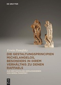 Cover: Die Gestaltungsprincipien Michelangelos, besonders in ihrem Verh&auml;ltnis zu denen Raffaels - De Gruyter