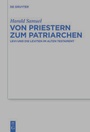 Cover: Von Priestern zum Patriarchen - De Gruyter