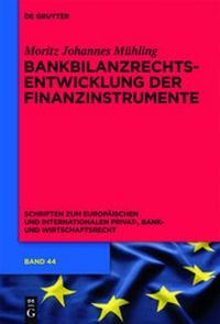 Abbildung von: Bankbilanzrechtsentwicklung der Finanzinstrumente - De Gruyter