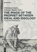 Cover: The Image of the Prophet between Ideal and Ideology - De Gruyter