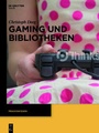 Bild: Gaming und Bibliotheken - De Gruyter