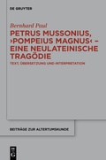 Cover: Petrus Mussonius, "Pompeius Magnus" - eine neulateinische Trag&ouml;die - De Gruyter