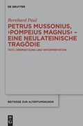 Cover: Petrus Mussonius, "Pompeius Magnus" - eine neulateinische Trag&ouml;die - De Gruyter