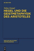 Cover: Hegel und die Geistmetaphysik des Aristoteles - De Gruyter