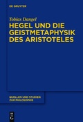 Cover: Hegel und die Geistmetaphysik des Aristoteles - De Gruyter