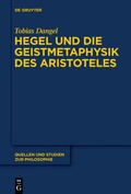 Abbildung von: Hegel und die Geistmetaphysik des Aristoteles - De Gruyter