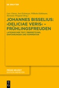 Cover: Johannes Bisselius: Deliciae Veris - Fr&uuml;hlingsfreuden - De Gruyter