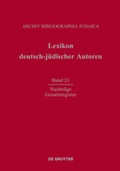 Cover: Lexikon deutsch-j&uuml;discher Autoren / Nachtr&auml;ge und Gesamtregister - De Gruyter