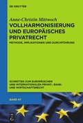 Cover: Vollharmonisierung und Europ&auml;isches Privatrecht - De Gruyter