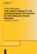 Cover: The Directionality of (Inter)subjectification in the English Noun Phrase - De Gruyter Mouton