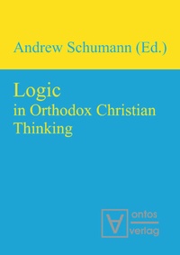 Enlarge image Cover: Logic in Orthodox Christian Thinking - De Gruyter