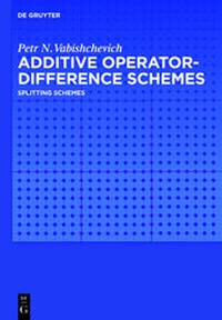 Enlarge image Cover: Additive Operator-Difference Schemes - De Gruyter