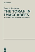 Cover: The Torah in 1Maccabees - De Gruyter