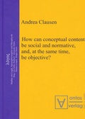 Cover: How can conceptual content be social and normative, and, at the same time, be objective? - De Gruyter