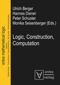 Cover: Logic, Construction, Computation - De Gruyter