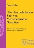Cover: &Uuml;ber den mehrfachen Sinn von Menschenw&uuml;rde-Garantien - De Gruyter