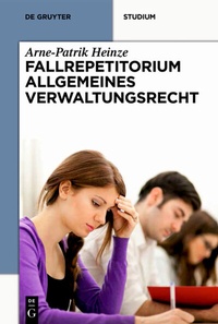 Abbildung von: Systematisches Fallrepetitorium Allgemeines Verwaltungsrecht - De Gruyter