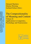 Cover: The Compositionality of Meaning and Content / Applications to Linguistics, Psychology and Neuroscience - De Gruyter