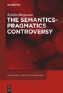 Cover: The Semantics-Pragmatics Controversy - De Gruyter