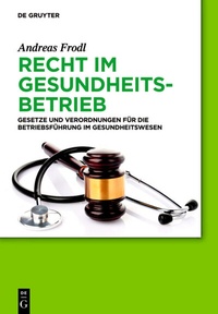 Abbildung von: Recht im Gesundheitsbetrieb - De Gruyter
