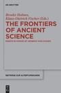 Cover: The Frontiers of Ancient Science - De Gruyter