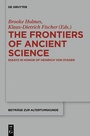 Cover: The Frontiers of Ancient Science - De Gruyter
