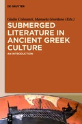 Cover: Submerged Literature in Ancient Greek Culture / An Introduction - De Gruyter
