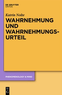 Abbildung von: Wahrnehmung und Wahrnehmungsurteil - De Gruyter