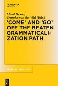 Cover: 'COME' and 'GO' off the Beaten Grammaticalization Path - De Gruyter Mouton