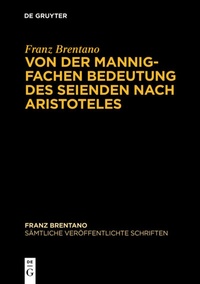 Abbildung von: Von der mannigfachen Bedeutung des Seienden nach Aristoteles - De Gruyter