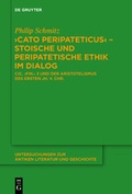 Cover: "Cato Peripateticus" - stoische und peripatetische Ethik im Dialog - De Gruyter