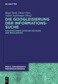 Cover: Die Googleisierung der Informationssuche - De Gruyter