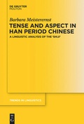 Cover: Tense and Aspect in Han Period Chinese - De Gruyter Mouton