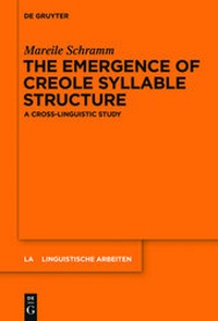 Enlarge image Cover: The Emergence of Creole Syllable Structure - De Gruyter Mouton