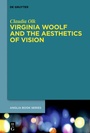 Cover: Virginia Woolf and the Aesthetics of Vision - De Gruyter