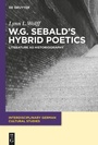 Cover: W.G. Sebald's Hybrid Poetics - De Gruyter