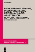 Cover: Bankenregulierung, Insolvenzrecht, Kapitalanlagegesetzbuch, Honorarberatung - De Gruyter