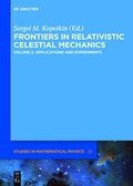 Cover: Frontiers in Relativistic Celestial Mechanics / Applications and Experiments - De Gruyter