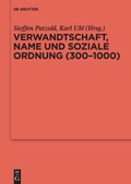 Cover: Verwandtschaft, Name und soziale Ordnung (300-1000) - De Gruyter