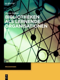 Abbildung von: Bibliotheken als lernende Organisationen - De Gruyter Saur