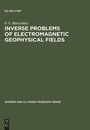 Cover: Inverse Problems of Electromagnetic Geophysical Fields - De Gruyter